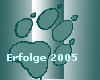 Erfolge 2005 